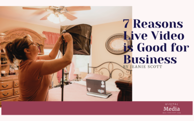 7 Reasons Live Video Is Good for Business
