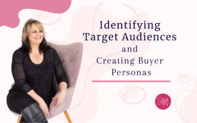 Identifying Target Audiences and Creating Buyer Personas